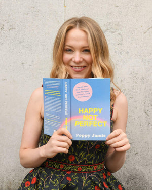 Learning How to Be Happy, Not Perfect with Poppy Jamie